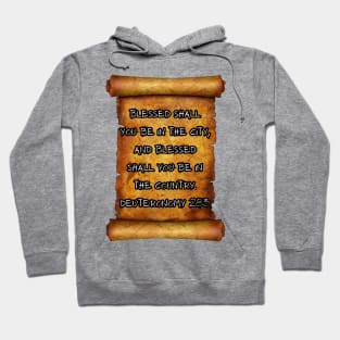 "Blessed shall you be in the city, and blessed shall you be in the country." - Deuteronomy 28:3 Hoodie